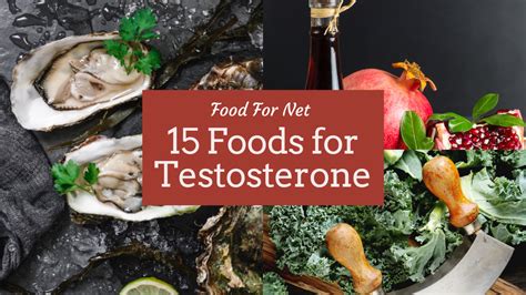15 Testosterone Rich Foods To Keep You Full Of Vigor Food For Net