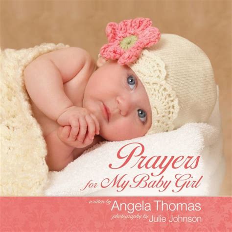 Prayers For My Baby Girl By Angela Thomas Hardcover Barnes And Noble