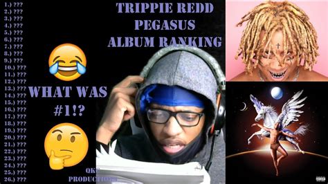 What Was 1 Trippie Redd Pegasus Album Ranking 1 26 Youtube