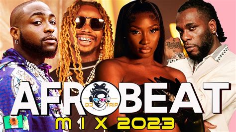 The Best Of Afrobeats Mix 2023 Top Afrobeat 2023 Youtube