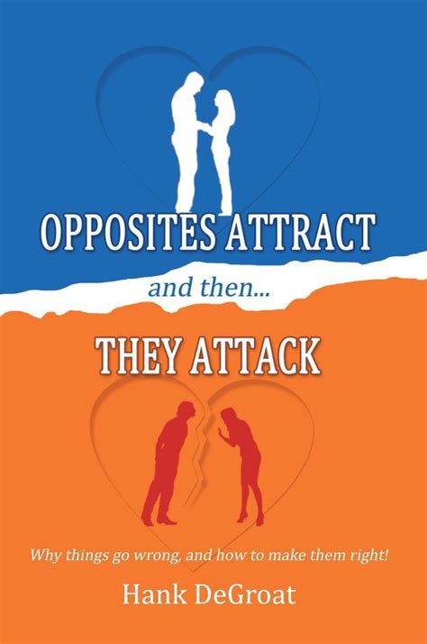 Opposites Attract And Thenthey Attack Ebook Hank Degroat
