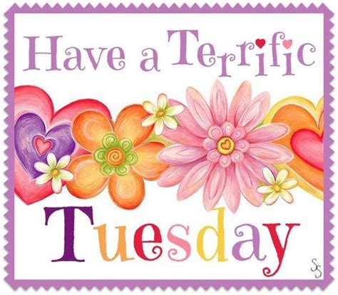 Have A Terrific Tuesday Pictures Photos And Images For Facebook