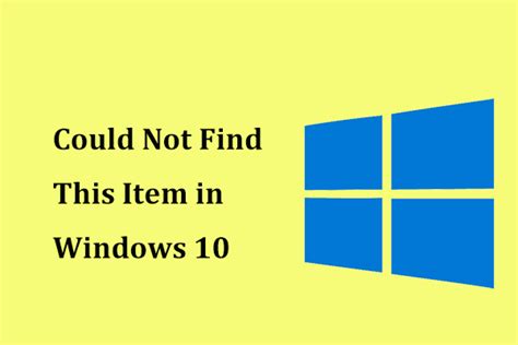Could Not Find This Item In Windows 10 Fix The Error Now Minitool