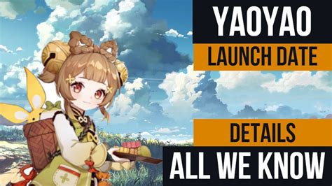 Genshin Impact Yaoyao Launch Date Details And All We Know