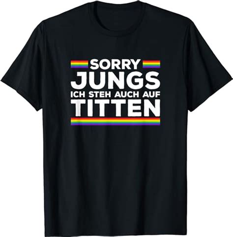 Sorry Jungs ich steh auch auf Titten Lesbisch Sprüche T Shirt Amazon de Fashion