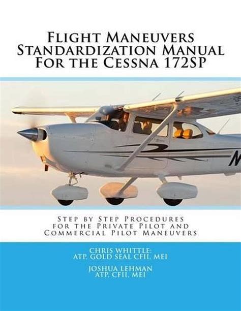 Flight Maneuvers Standardization Manual For The Cessna 172sp Step By