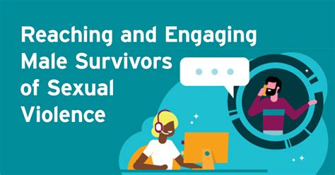 Reaching And Engaging Male Survivors Of Sexual Violence National