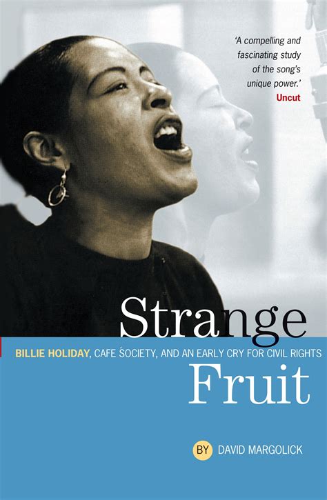 Strange Fruit Billie Holiday Café Society And An Early Cry For Civil