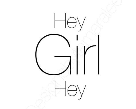Hey Girl Hey 2017 Edition By Designsbytamaralee On Etsy Funny Quotes Hey Girl Etsy