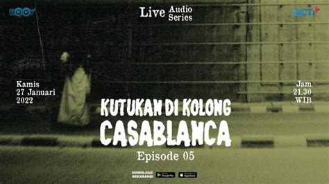 Live Audio Series Kutukan Di Kolong Casablanca Episode 5