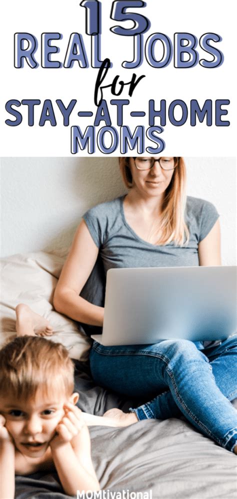 15 Real Jobs For Stay At Home Moms So You Can Be With Your Kids
