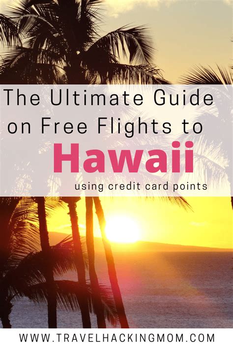 This analysis helps determine how to get the most value out of your vacation. Best Ways to Fly to Hawaii Using Credit Card Points (2019) Travel Hacking Mom | Fly to hawaii ...