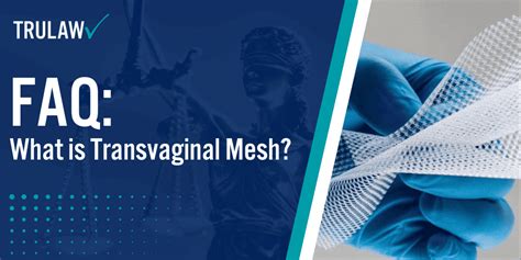 Faq What Is Transvaginal Mesh Trulaw
