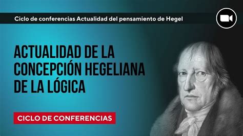 Actualidad De La Concepción Hegeliana De La Lógica Cef Pucp Youtube