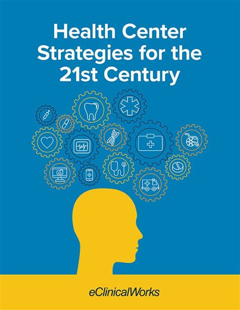 Health Center Strategies For The 21st Century Eclinicalworks