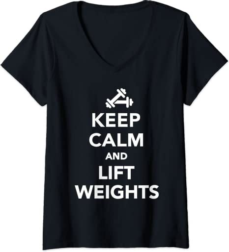 Womens Keep Calm And Lift Weights V Neck T Shirt Clothing