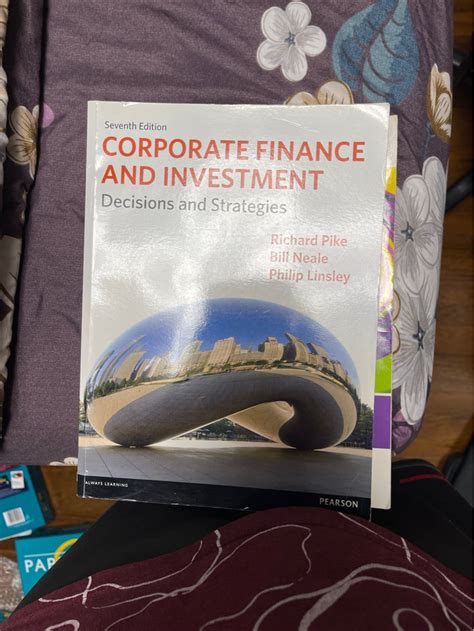 Corporate Finance And Investment Decision Strategies Pearson