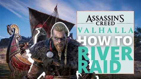 Assassin S Creed Valhalla River Raid How To Do A River Raid