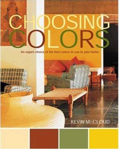 Choosing Colors An Expert Choice Of The Best Colors To Use In Your
