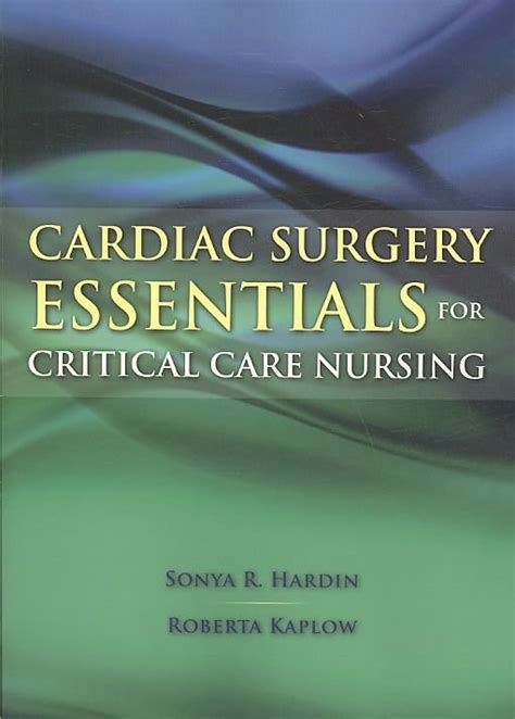 Buy Cardiac Surgery Essentials For Critical Care Nursing By Sonya R