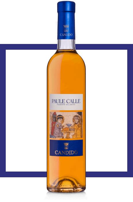 Paule Calle Passito Vini Dolci Salento Igt Shop Online Candido Wines