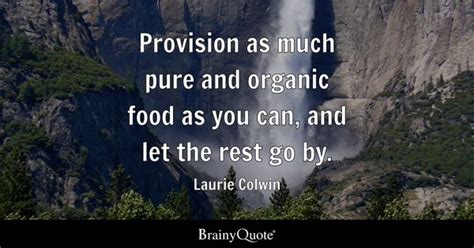 Organic Food Quotes Brainyquote