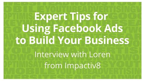 Expert Tips For Using Facebook Ads To Build Your Business Youtube