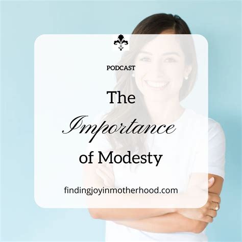 The Importance Of Modesty Finding Joy In Motherhood