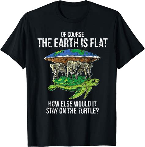 Planet Erde Schildkröte Elephant Turtle Society Flat Earth T Shirt
