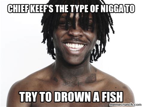 Pin Chief Keef Meme On Pinterest