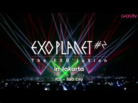 Details exo planet #2 the exo'luxion in malaysia. Exo Indonesia Concert 2016