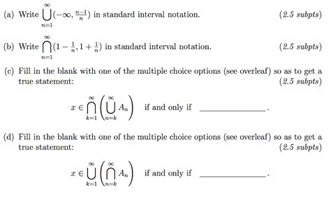 The number on the right denotes the greatest element or upper bound. Solved: (a) Write U(-oo, 1) In Standard Interval Notation ...