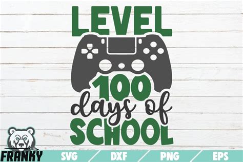 Level 100 Days Of School Svg Printable Cut File