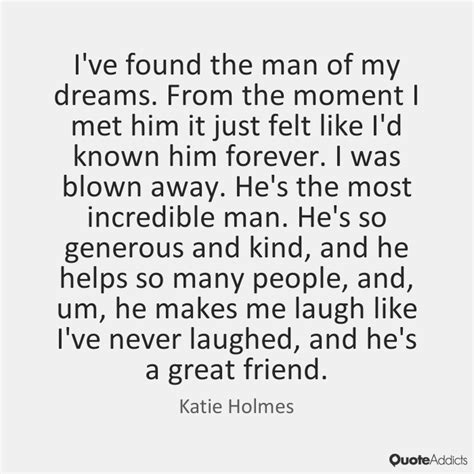 The one i have created in my mind. Quotes about Man of my dreams (40 quotes)