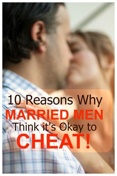 why do married men cheat on their wives 10 most common reasons with images why men cheat