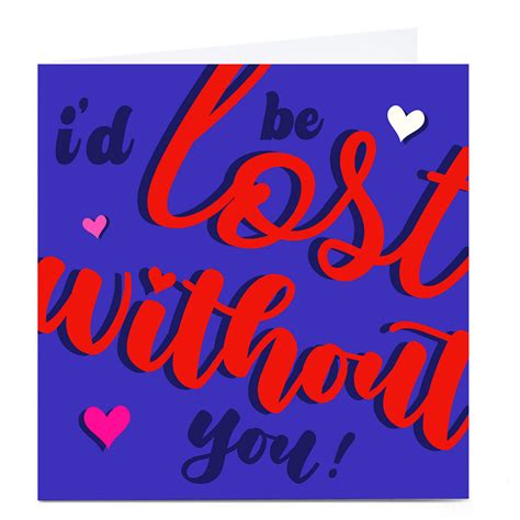 Buy Personalised Rachel Griffin Card Lost Without You For Gbp 329 Card Factory Uk