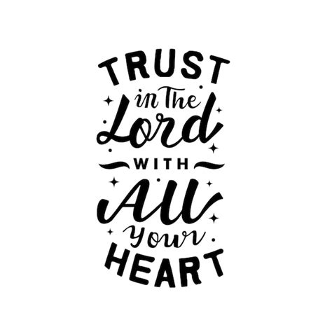 Premium Vector Trust In The Lord With All Your Heart Bible Verse