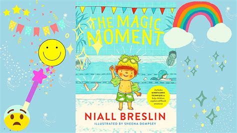 The Magic Moment By Niall Breslin Read Aloud Storytime Stories