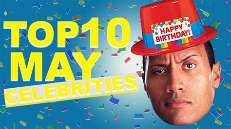Top 10 May Celebs May Celebrity Birthdays List Celebrity Birthdays