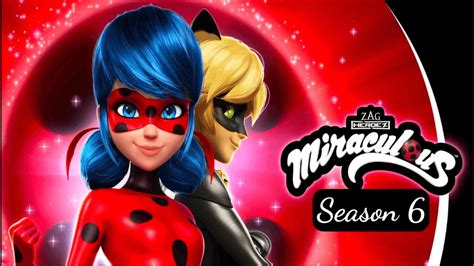 Miraculous Ladybug Season 6 Release Date Cast And Trailer
