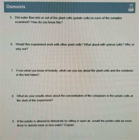 In plant cells, a different situation applies. Osmosis 5. Did water flow into or out of the plant cells ...