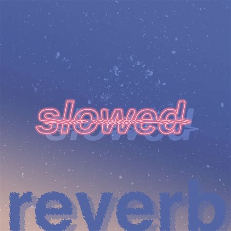 Slowed Reverb By Various Artists Compilation Pop Reviews Ratings Credits Song List
