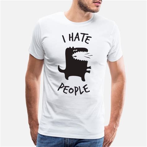 shop i hate people t shirts online spreadshirt
