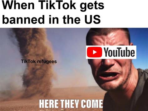 Memes About The Impending Tik Tok Ban Tik Tok Ban Memes