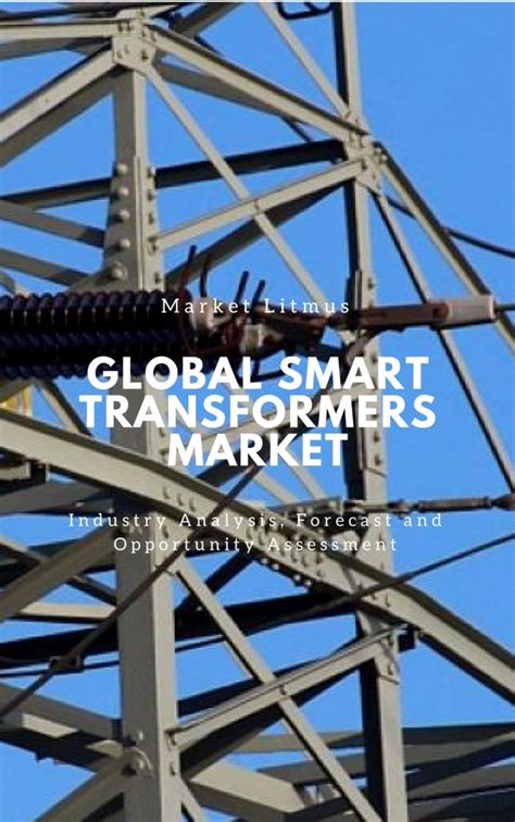 Global Smart Transformers Market Market Litmus