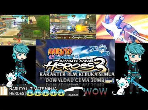 DOWNLOAD GAME NARUTO ULTIMATE NINJA HEROES 3 UKURAN KECIL ...