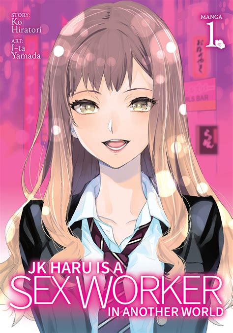 Jk Haru Is A Sex Worker In Another World Vol 1 By Ko Hiratori Goodreads