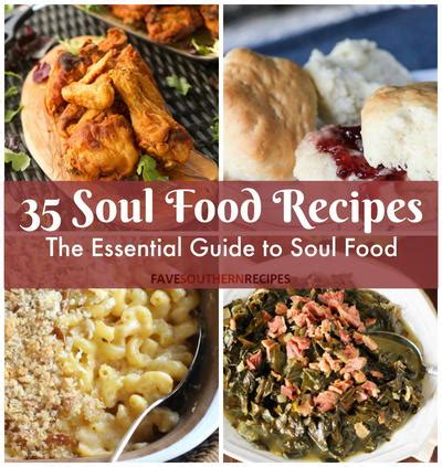 100 soul food recipes the excellent old conventional recipes appear on the christmas dining table year after year. 35 Soul Food Recipes: The Essential Guide to Soul Food ...
