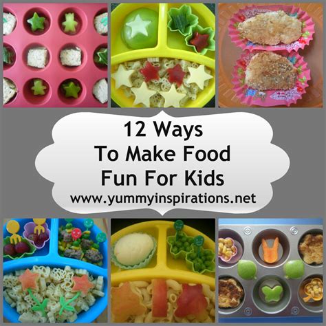 12 Ways To Make Food Fun For Kids Yummy Inspirations