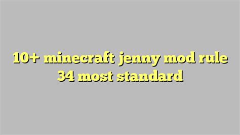10 Minecraft Jenny Mod Rule 34 Most Standard Công Lý And Pháp Luật